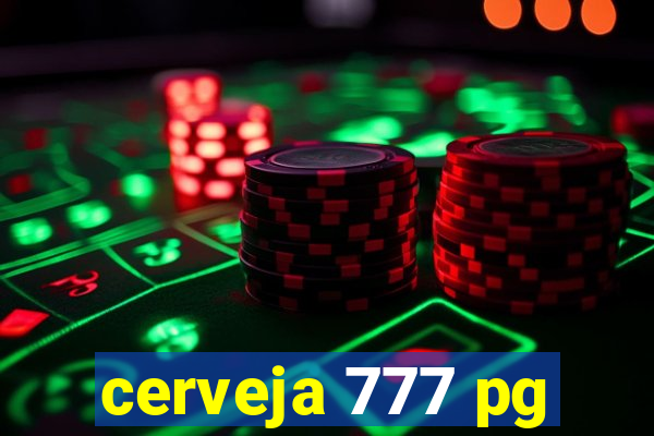 cerveja 777 pg